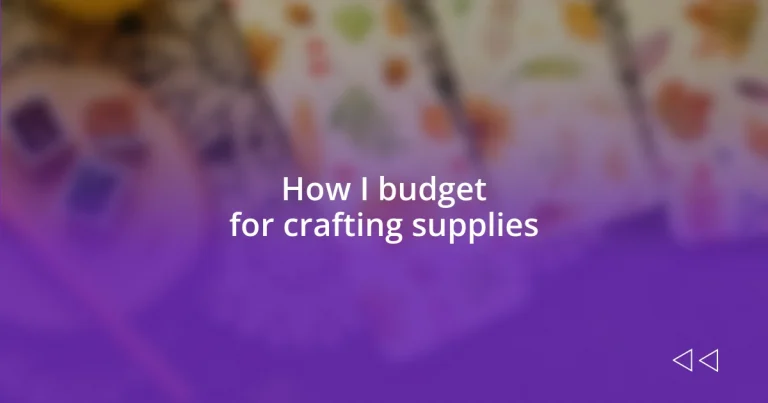 How I budget for crafting supplies