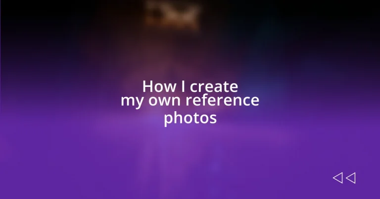 How I create my own reference photos