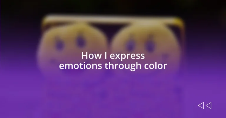 How I express emotions through color