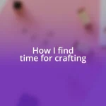 How I find time for crafting