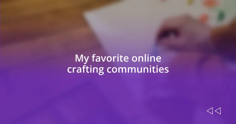 My favorite online crafting communities