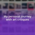 My personal journey with art critiques