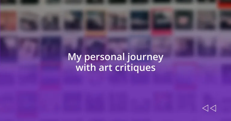 My personal journey with art critiques