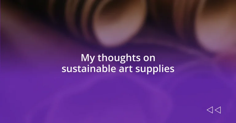 My thoughts on sustainable art supplies