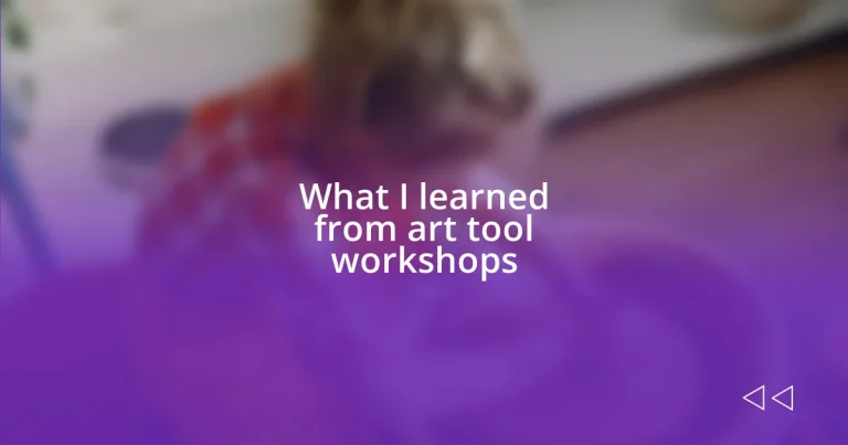 What I learned from art tool workshops