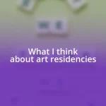 What I think about art residencies