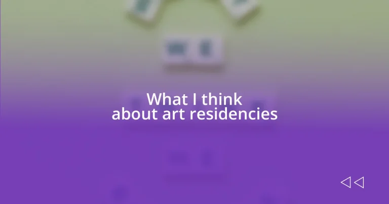 What I think about art residencies