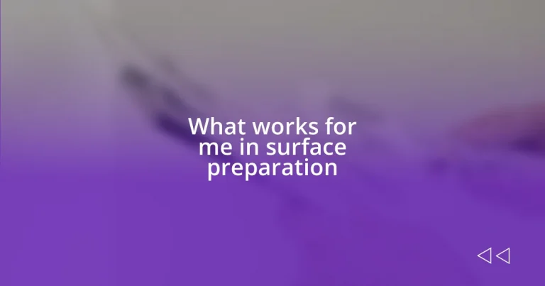 What works for me in surface preparation