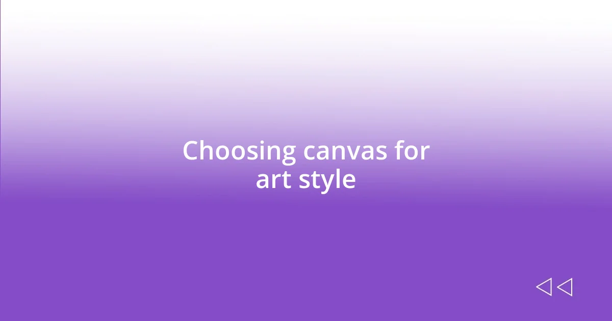 Choosing canvas for art style