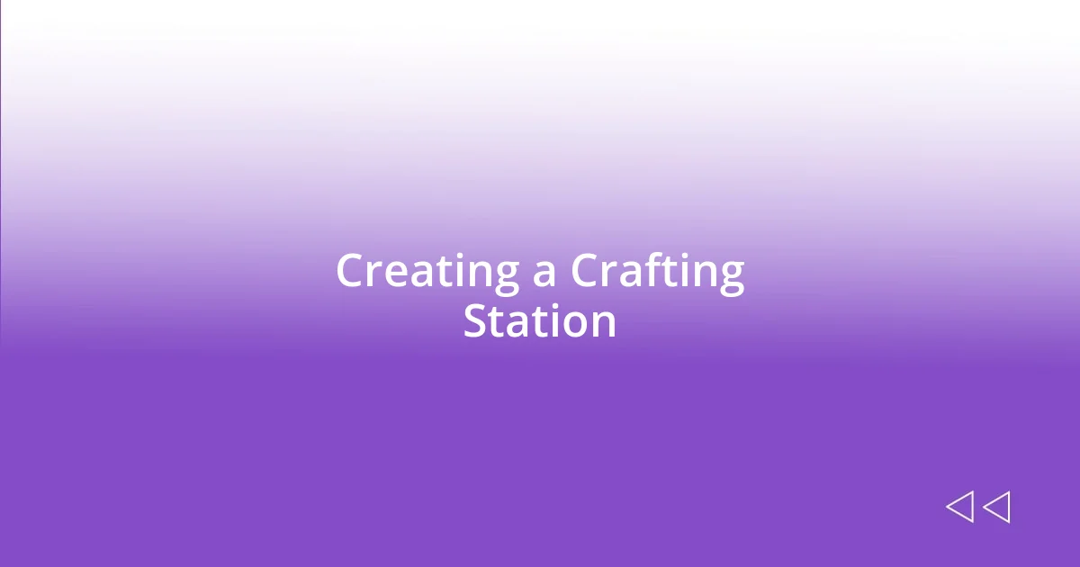 Creating a Crafting Station