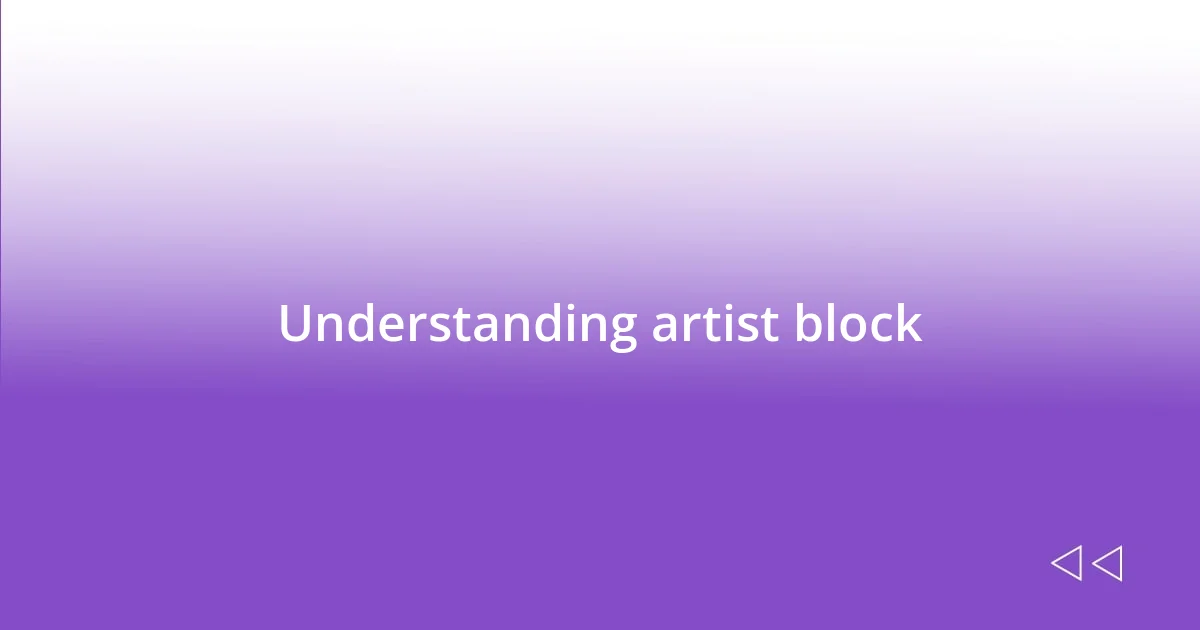 Understanding artist block