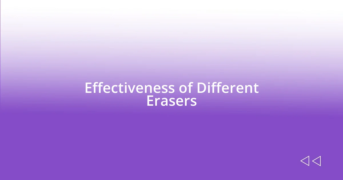 Effectiveness of Different Erasers