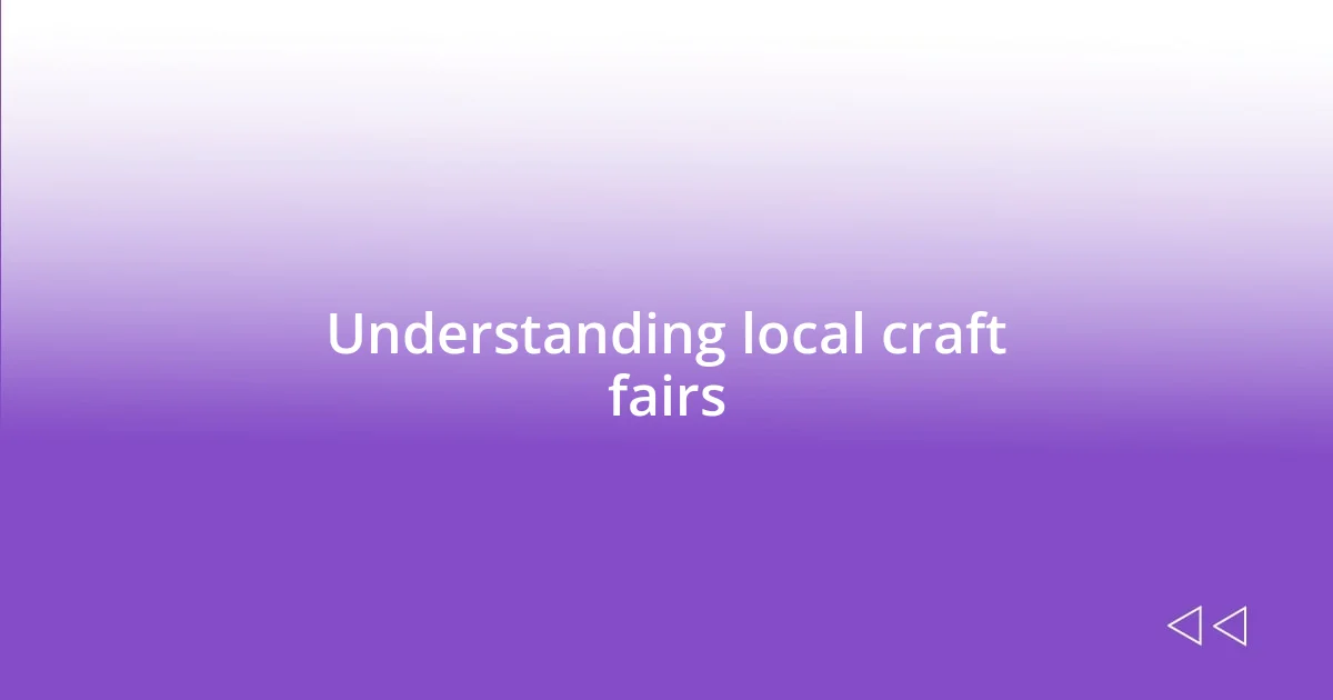 Understanding local craft fairs