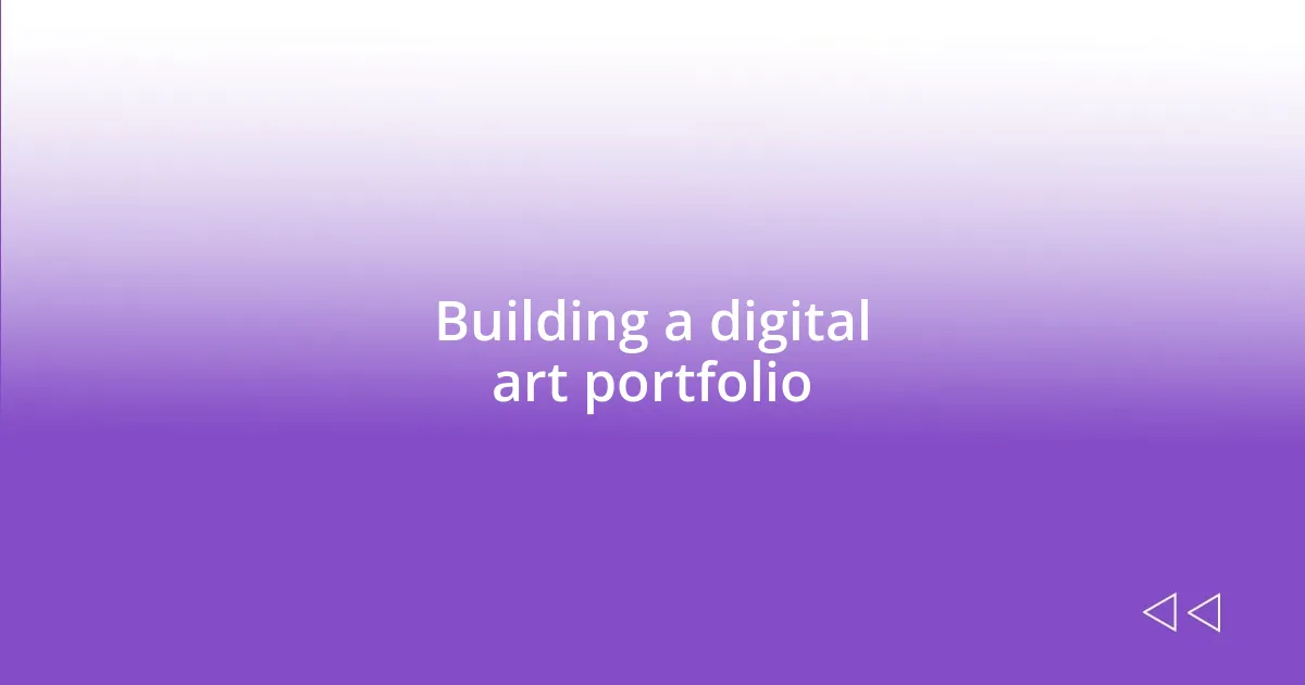 Building a digital art portfolio