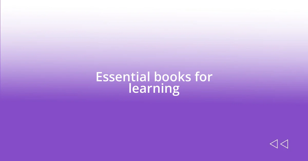 Essential books for learning