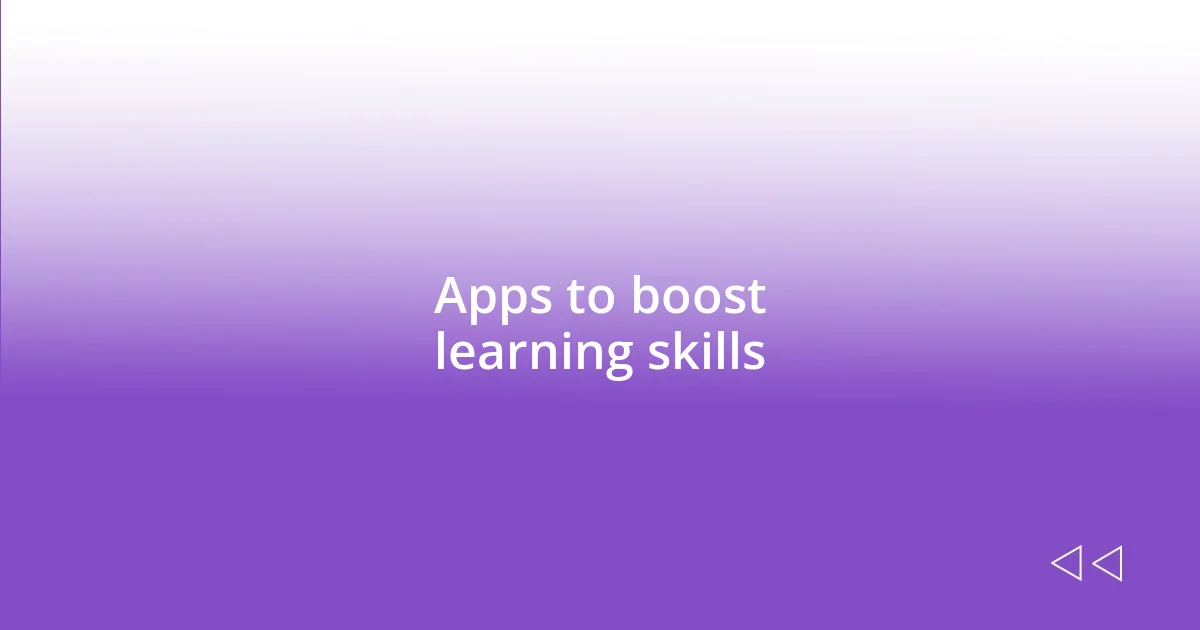 Apps to boost learning skills