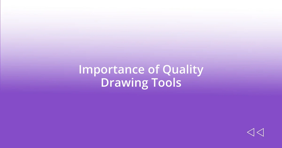 Importance of Quality Drawing Tools