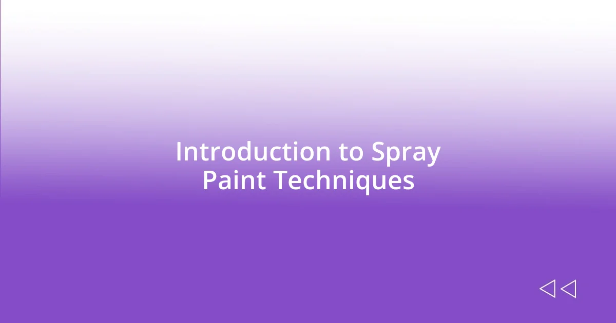 Introduction to Spray Paint Techniques