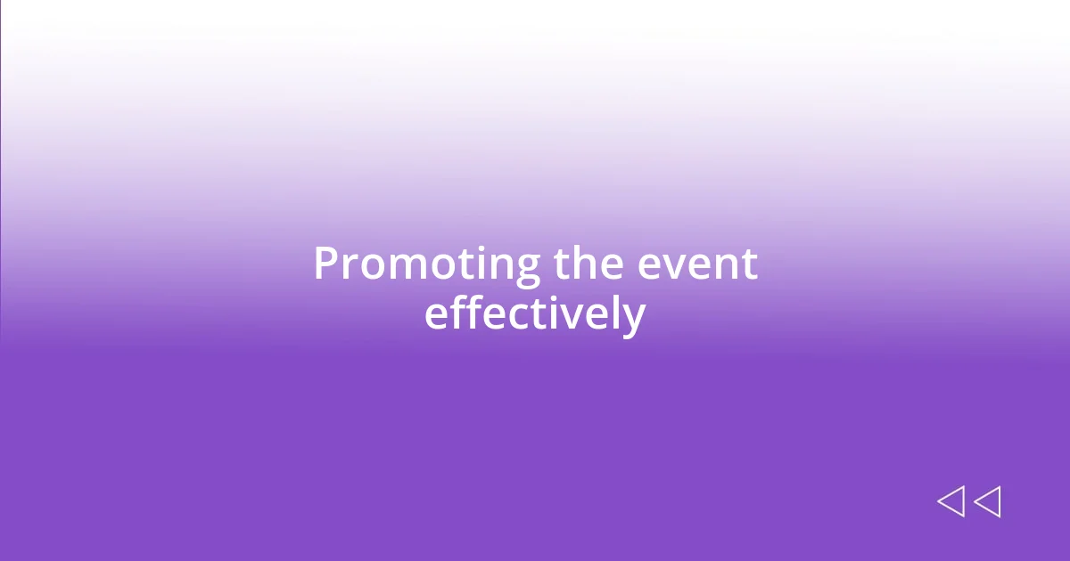 Promoting the event effectively