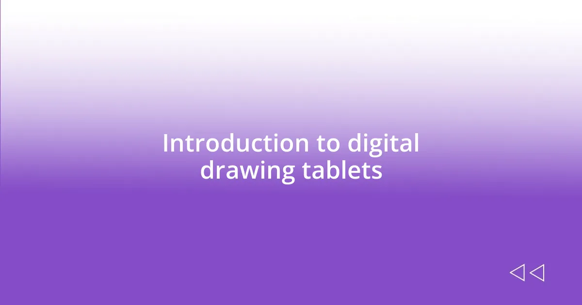 Introduction to digital drawing tablets