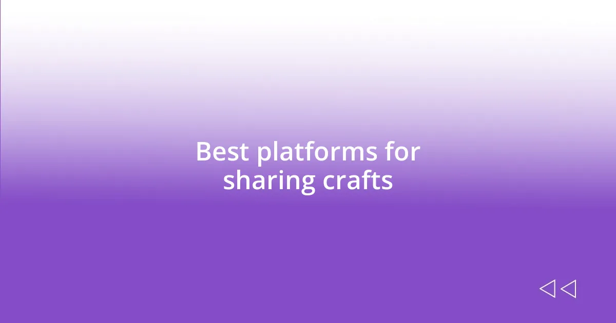 Best platforms for sharing crafts