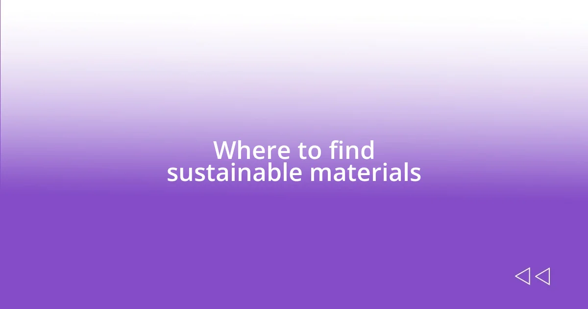 Where to find sustainable materials