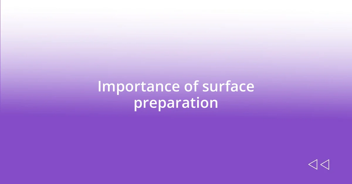 Importance of surface preparation