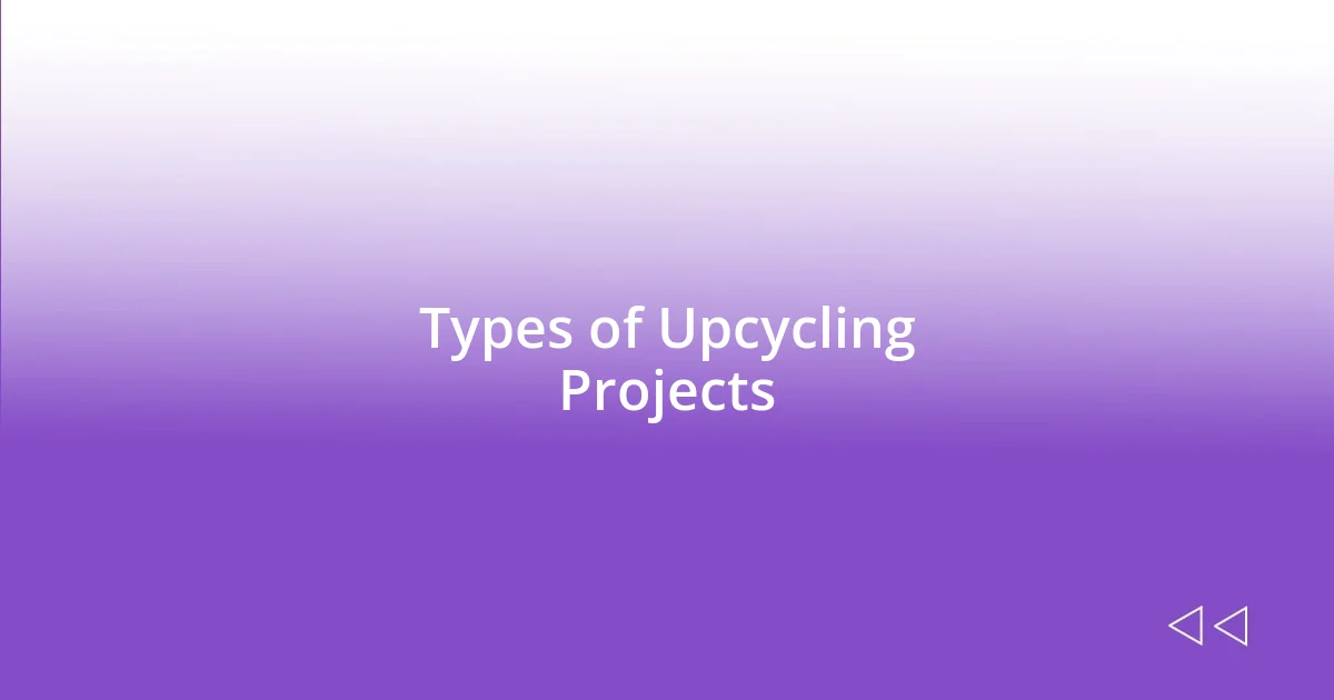 Types of Upcycling Projects