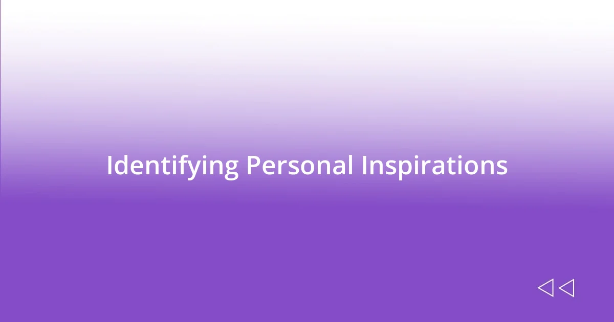 Identifying Personal Inspirations